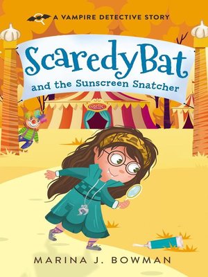 Scaredy Bat and the Sunscreen Snatcher - ebook